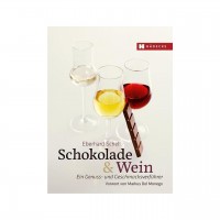 Schell - Schokolade & Wein: Ein Genuss- und Geschmacksverführer